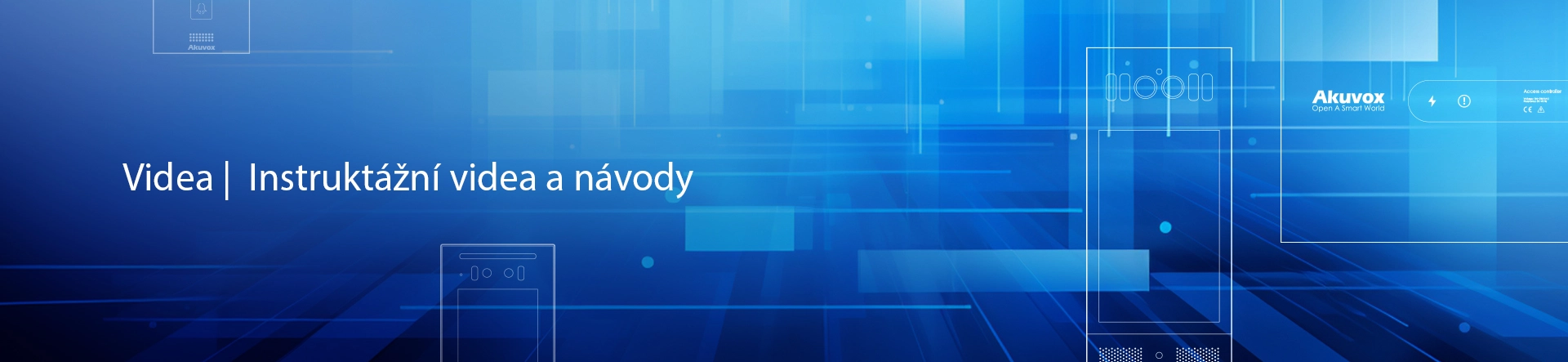 Videonávody na produkty Akuvox